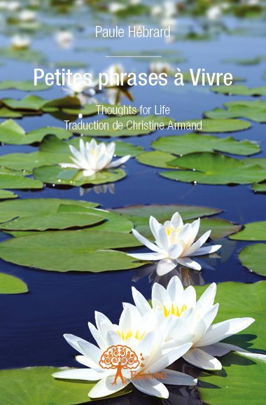 Petites phrases à vivre :...