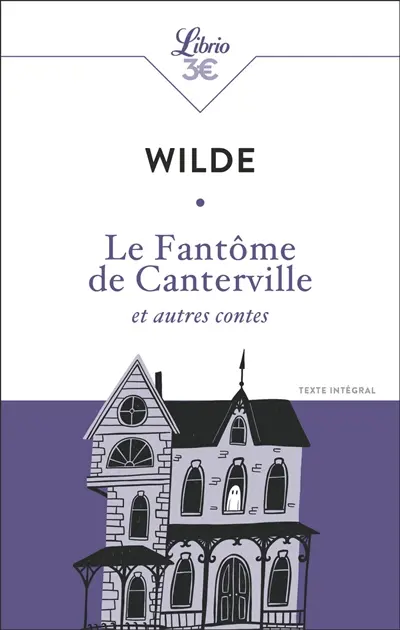 Le fantôme de Canterville : et autres contes