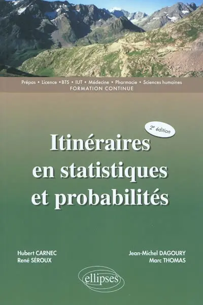 Itinéraires en statistiques et probabilités : prépas, licence, BTS, IUT, médecine, pharmacie, sciences humaines, formation continue
