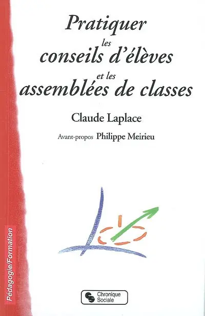 Pratiquer les conseils d'élèves et les assemblées de classes : pistes de compréhension, repères pour l'action