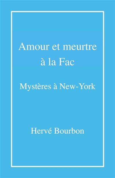 Amour et meurtre à la fac :...