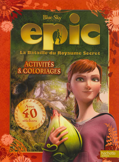 Epic, la bataille du royaume secret : activités et coloriages