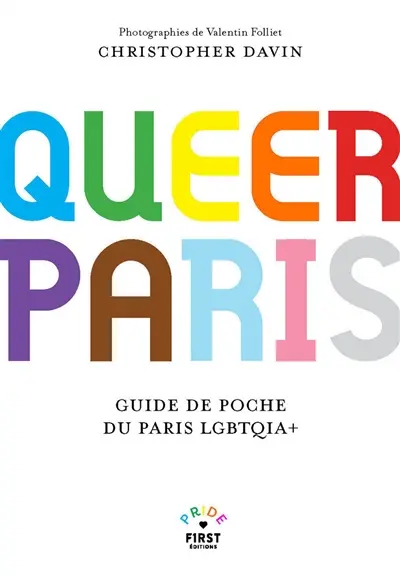 Queer Paris : le guide de poche du Paris LGBTQIA+
