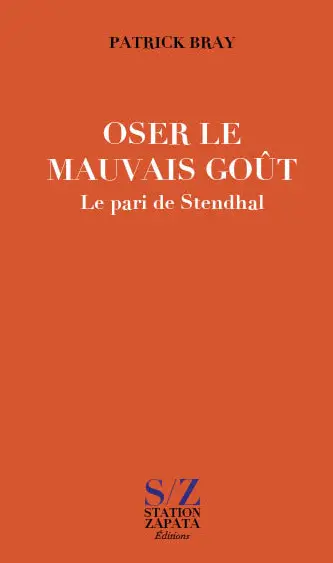 Oser le mauvais goût : le défi de Stendhal