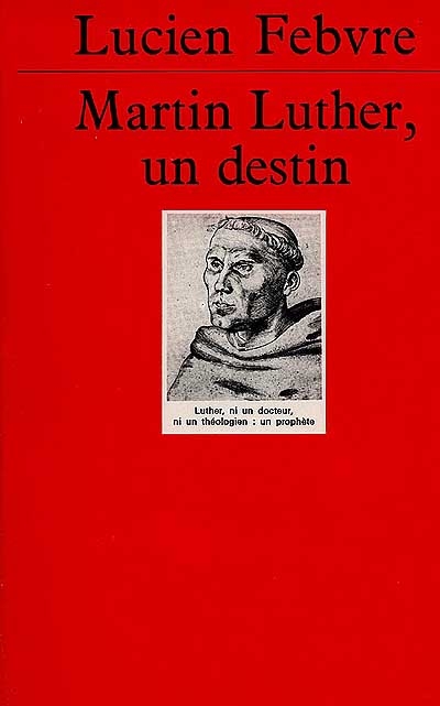 Martin Luther, un destin