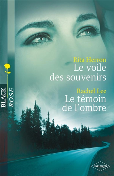 LE VOILE DES SOUVENIRS - LE TEMOIN DE L'OMBRE ( Black Rose N° 116 )