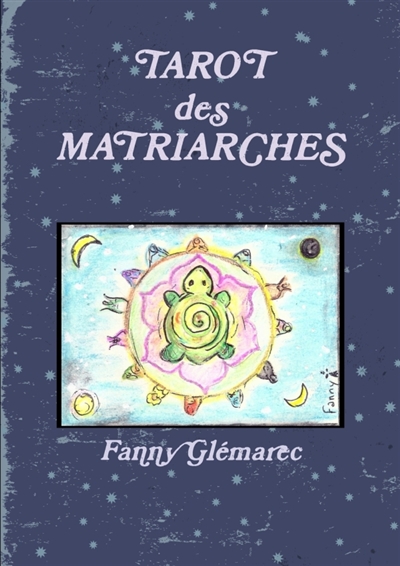 Le Tarot des Matriarches