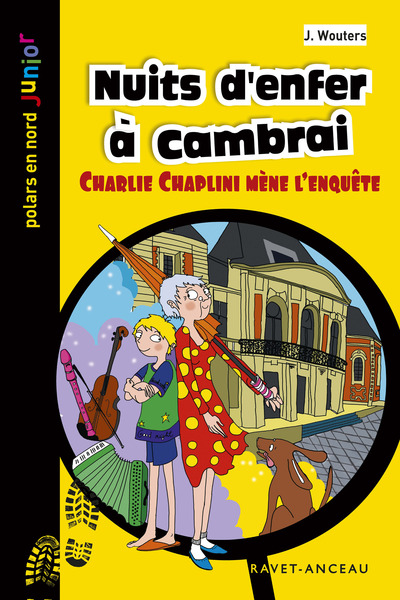 Nuits d'enfer à Cambrai : Charlie Chaplini mène l'enquête