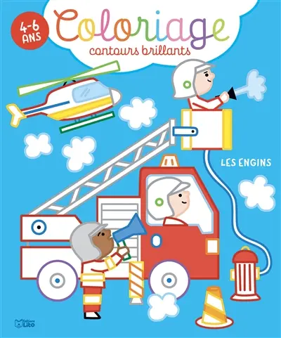 Les engins : coloriage contours brillants : 4-6 ans