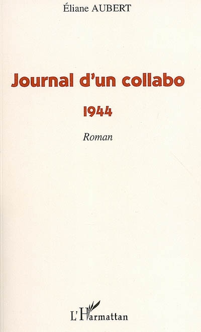 Journal d'un collabo : 1944