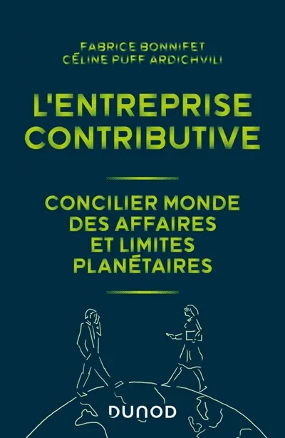 L'entreprise contributive : concilier monde des affaires et limites planétaires