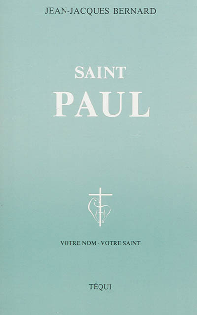 Saint Paul ou La fidelité