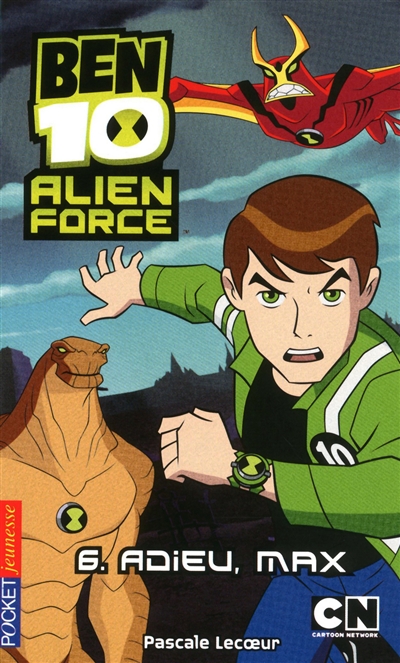 Ben 10 Alien Force. Vol. 6. Adieu Max