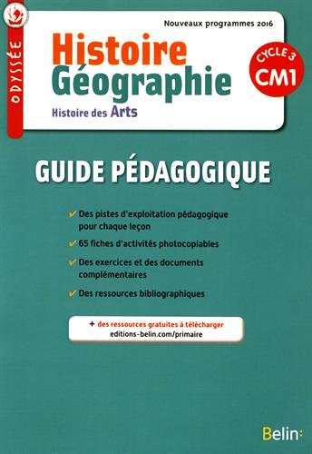 Histoire géographie, histoire des arts, cycle 3 CM1 : nouveau programme 2016 : guide pédagogique