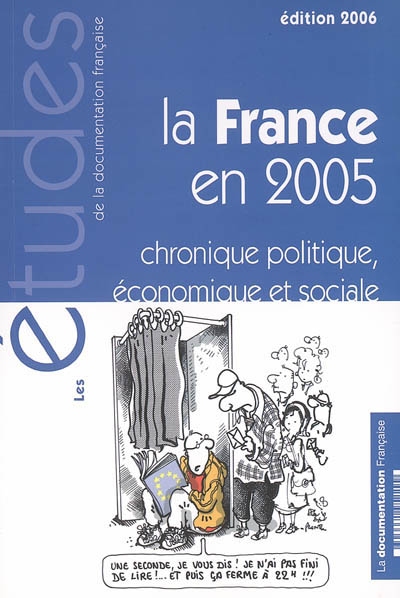 La France en 2005 : chronique politique, économique et sociale