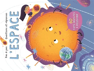 L'espace : 60 faits insolites à découvrir