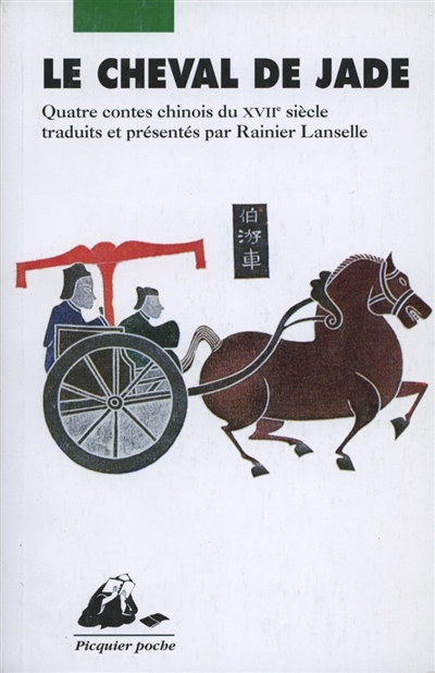 Le cheval de jade : quatre contes chinois du XVIIe siècle