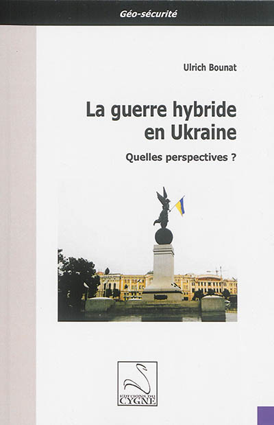La guerre hybride en Ukraine : quelles perspectives ?