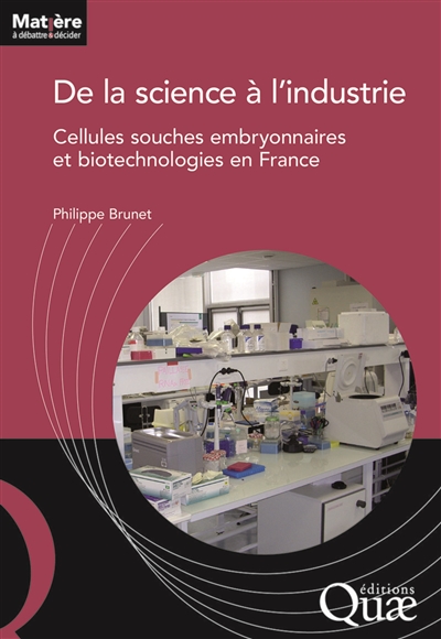 De la science à l'industrie : cellules souches embryonnaires et biotechnologies en France