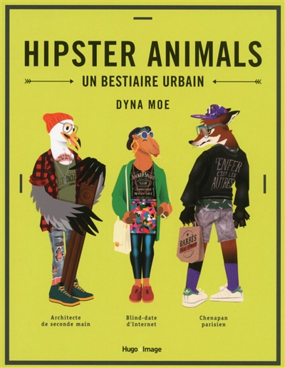Hipster animals : un bestiaire urbain