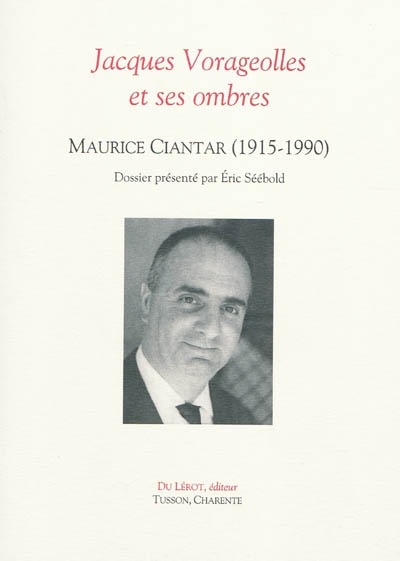Jacques Vorageolles et ses ombres : Maurice Ciantar (1915-1990)