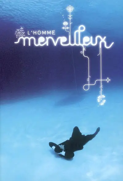 L'homme merveilleux : exposition, Manderen, Château de Malbrouck, 21 mars-31 août 2008