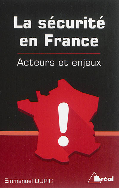 La sécurité en France : acteurs et enjeux