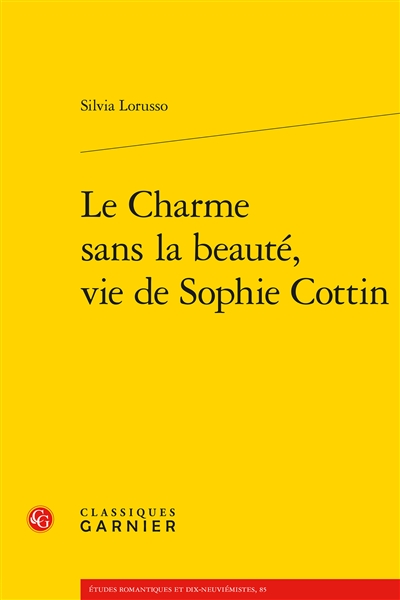 Le charme sans la beauté, vie de Sophie Cottin