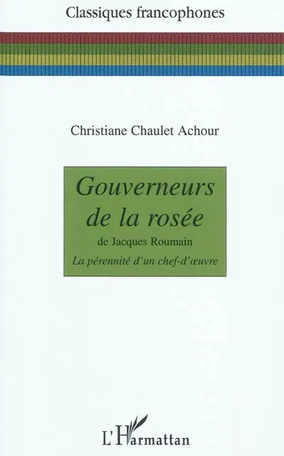 Gouverneurs de la rosée de Jacques Roumain : la pérennité d'un chef-d'oeuvre