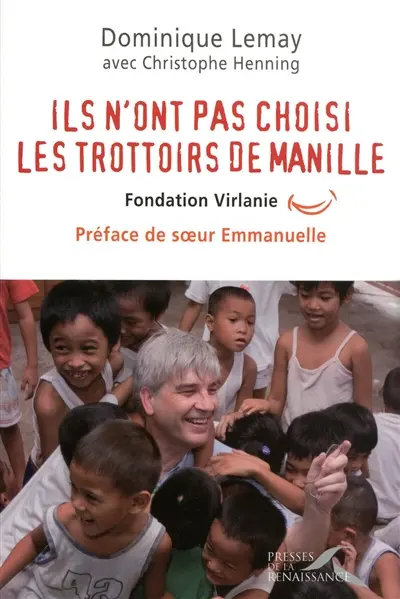 Ils n'ont pas choisi les trottoirs de Manille : Fondation Virlanie