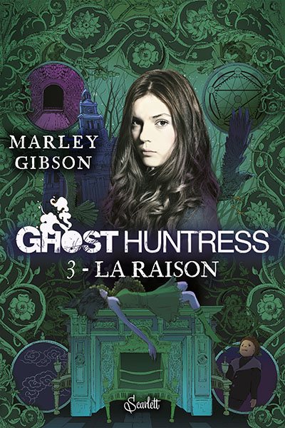 Ghost huntress. Vol. 3. La raison