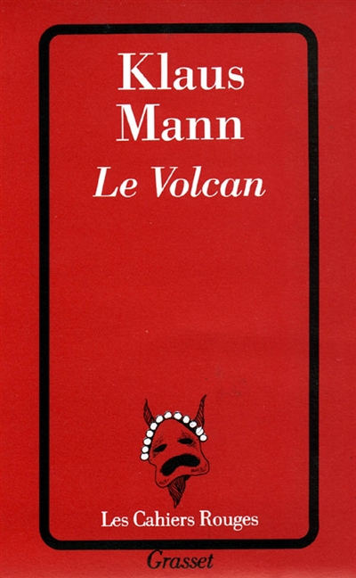 Le volcan : un roman de l'émigration allemande, 1933-1939