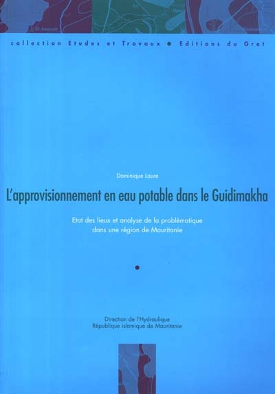 L'approvisionnement en eau potable dans le Guidimakha : état des lieux et analyse de la problématique dans une région de Mauritanie