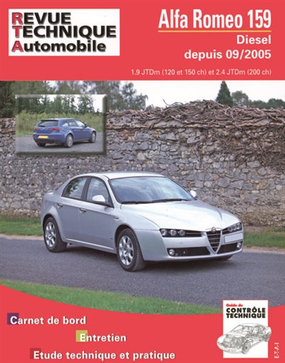 Revue technique automobile, n° B710.6. Alfa Romeo 159 1.9 et 2.4 JTD