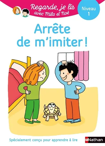 Arrête de m'imiter : une histoire à lire tout seul, niveau 1