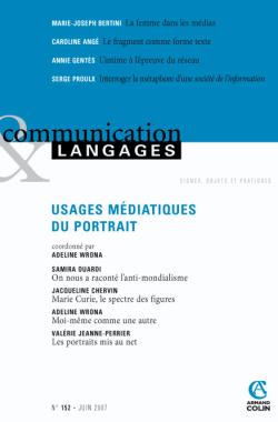 Communication & langages, n° 152. Usages médiatiques du portrait