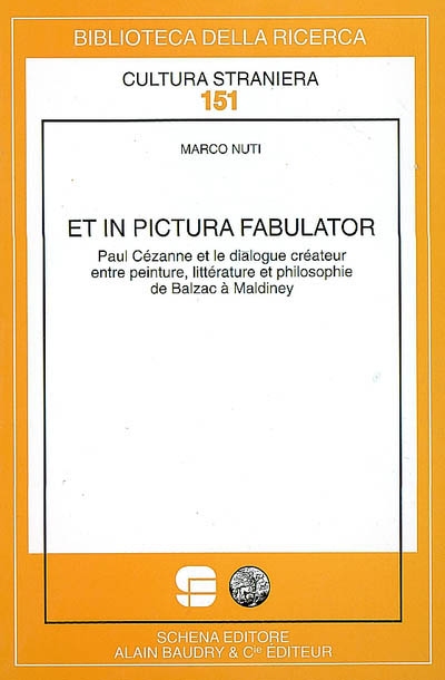 Et in pictura fabulator : Paul Cézanne et le dialogue créateur entre peinture, littérature et philosophie de Balzac à Maldiney