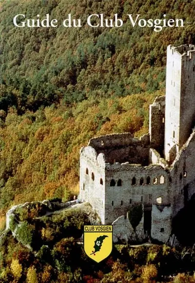 Guide du Club vosgien. Vol. 2. Vosges moyennes et plateau lorrain du Sud