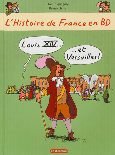 L'histoire de France en Bd, 04 : Louis Xiv et Versailles