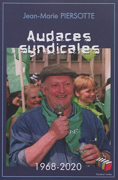 Audaces syndicales : 1968-2020