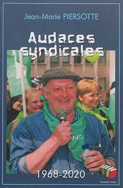 Audaces syndicales : 1968-2020