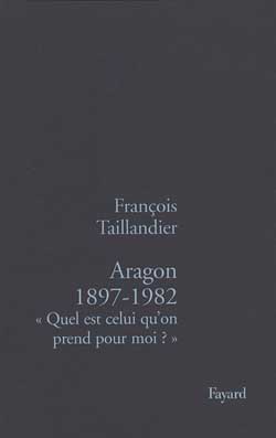 Aragon, 1897-1982 : quel est celui qu'on prend pour moi ?