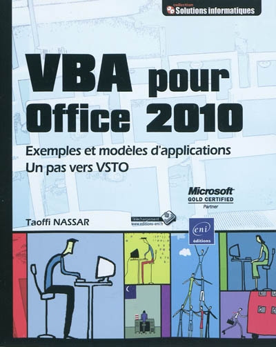 VBA pour Office 2010 : exemples et modèles d'applications : un pas vers VSTO
