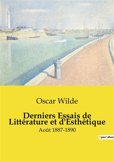 Derniers Essais de Littérature et d'Esthétique : Août 1887-1890