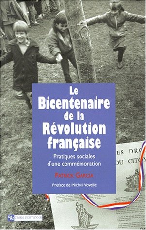 Le bicentenaire de la Révolution française : pratiques sociales d'une commémoration