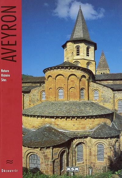 Aveyron : nature, histoire, sites, musées