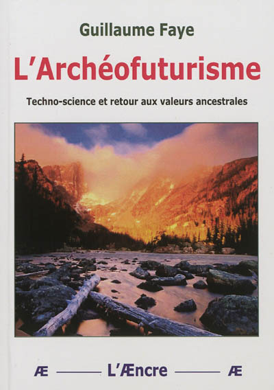 L'archéofuturisme : techno-science et retour aux valeurs ancestrales