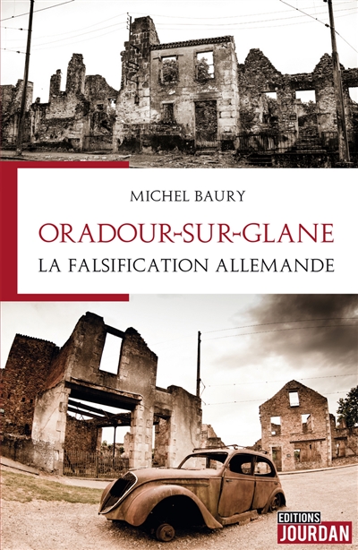 Oradour-sur-Glane : la falsification allemande
