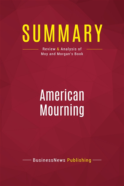 Summary : American Mourning...