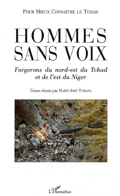 Hommes sans voix : forgerons du nord-est du Tchad et de l'est du Niger